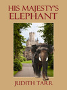 Cover image for His Majesty's Elephant